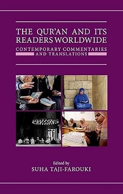 The Qur'An And Its Readers Worldwide: Contemporary Commentaries And Translations-..