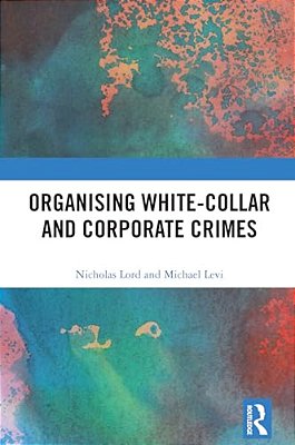 Organising White-Collar And Corporate Crimes-..