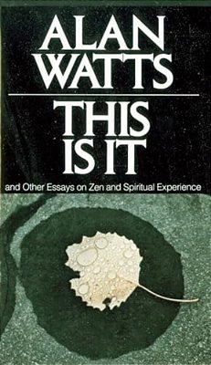 This Is It: And Other Essays On Zen And Spiritual Experience-..
