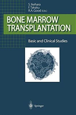 Bone Marrow Transplantation: Basic And Clinical Studies-..