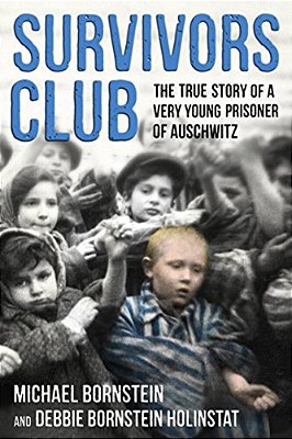 Survivors Club: The True Story Of A Very Young Prisoner Of Auschwitz-..