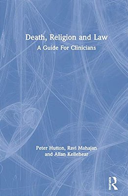 Death, Religion And Law: A Guide For Clinicians-..