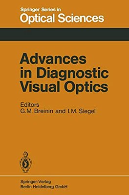 Advances In Diagnostic Visual Optics: Proceedings Of The Second International Symposium, Tucson, Arizona, October 23-25, 1982-..