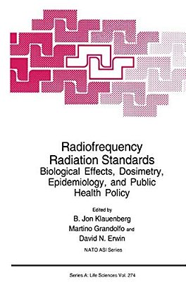 Radiofrequency Radiation Standards: Biological Effects, Dosimetry, Epidemiology, And Public Health Policy-..