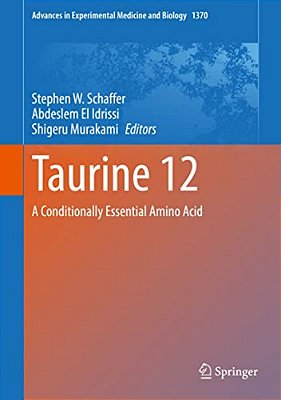 Taurine 12: A Conditionally Essential Amino Acid-..