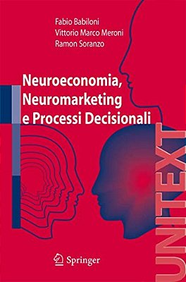 Neuroeconomia, Neuromarketing E Processi Decisionali-..