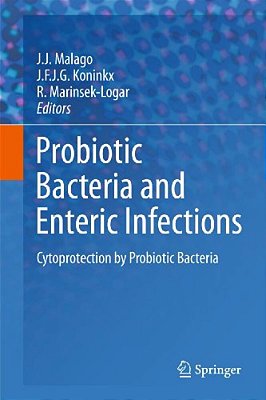 Probiotic Bacteria And Enteric Infections: Cytoprotection By Probiotic Bacteria-..
