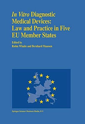 In Vitro Diagnostic Medical Devices: Law And Practice In Five Eu Member States-..