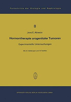 Hormontherapie Urogenitaler Tumoren: Experimentelle Untersuchungen-..