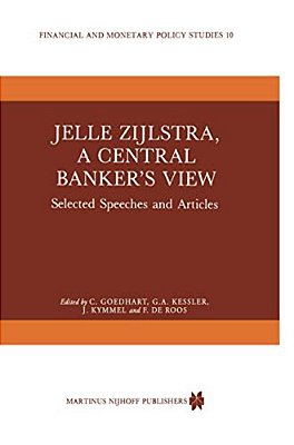 Jelle Zijlstra, A Central Banker's View: Selected Speeches And Articles-..