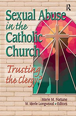 Sexual Abuse In The Catholic Church: Trusting The Clergy?-..
