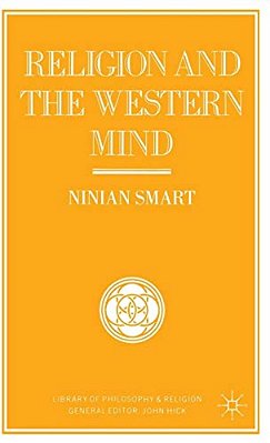 Religion And The Western Mind: Drummond Lectures Delivered At The University Of Stirling, Scotland, March 1985, And Other Essays-..