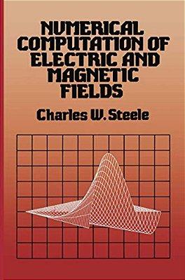 Numerical Computation Of Electric And Magnetic Fields-..