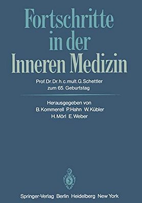 Fortschritte In Der Inneren Medizin: Prof. Dr. Dr. H. C. Mult. Gotthard Schettler Zum 65. Geburtstag-..