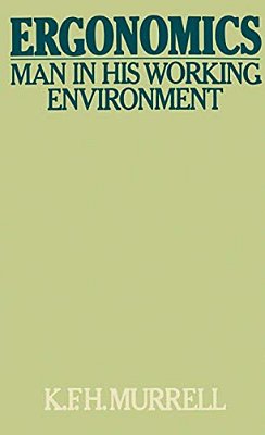 Ergonomics: Man In His Working Environment-..
