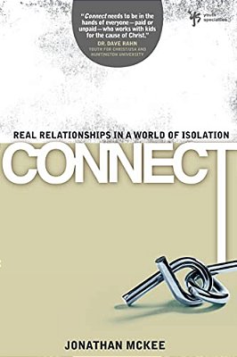 The Connect: Real Relationships In A World Of Isolation-..