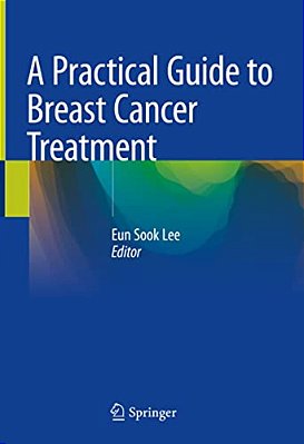 A Practical Guide To Breast Cancer Treatment-..