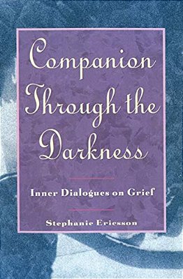 Companion Through The Darkness: Inner Dialogues On Grief-..