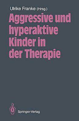 Aggressive Und Hyperaktive Kinder In Der Therapie-..