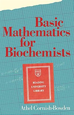Basic Mathematics For Biochemists-..