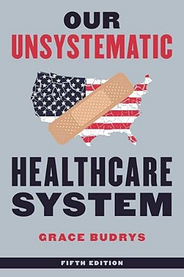 Our Unsystematic Healthcare System-..
