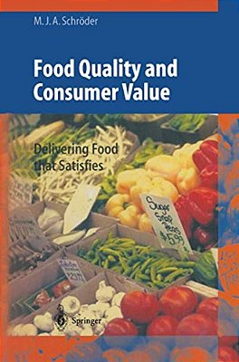 Food Quality And Consumer Value: Delivering Food That Satisfies-..