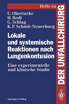 Lokale Und Systemische Reaktionen Nach Lungenkontusion: Eine Experimentelle Und Klinische Studie-..