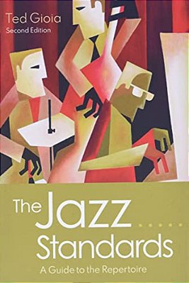 The Jazz Standards: A Guide To The Repertoire-..