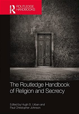 The Routledge Handbook Of Religion And Secrecy-..