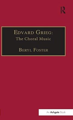 Edvard Grieg: The Choral Music-..