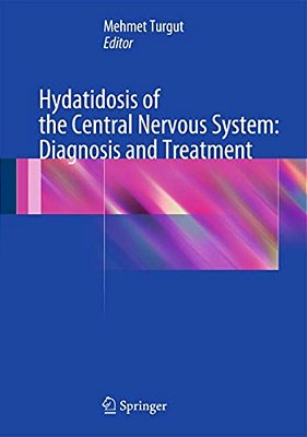 Hydatidosis Of The Central Nervous System: Diagnosis And Treatment-..