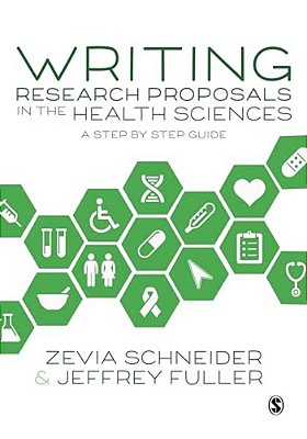 Writing Research Proposals In The Health Sciences: A Step-By-step Guide-..
