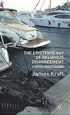 The Epistemology Of Religious Disagreement: A Better Understanding-..