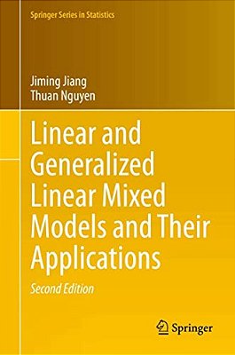 Linear And Generalized Linear Mixed Models And Their Applications-..