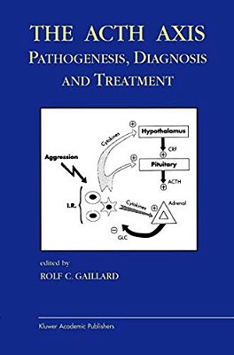 The Acth Axis: Pathogenesis, Diagnosis And Treatment-..