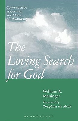 Loving Search For God: Contemplative Prayer And The Cloud Of Unknowing-..