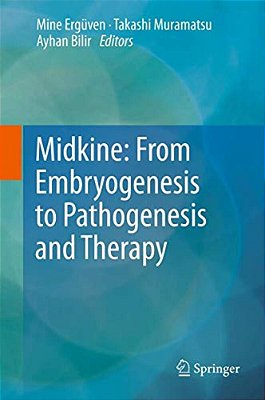 Midkine: From Embryogenesis To Pathogenesis And Therapy-..