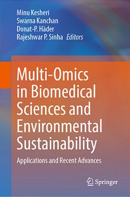 Multi-Omics In Biomedical Sciences And Environmental Sustainability: Applications And Recent Advances-..