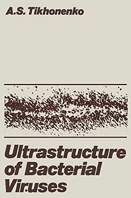 Ultrastructure Of Bacterial Viruses-..