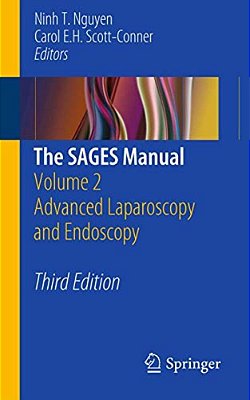 The Sages Manual: Volume 2 Advanced Laparoscopy And Endoscopy-..