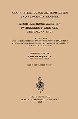 Krankheiten Durch Aktinomyzeten Und Verwandte Erreger Wechselwirkung Zwischen Pathogenen Pilzen Und Wirtsorganismus: Vorträge Der 4. Wissenschaftliche-..