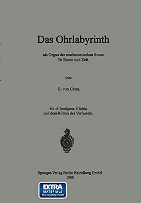 Das Ohrlabyrinth: Als Organ Der Mathematischen Sinne Für Raum Und Zeit-..