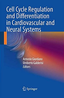 Cell Cycle Regulation And Differentiation In Cardiovascular And Neural Systems-..