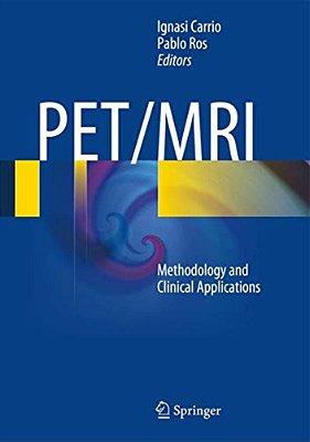 Pet/Mri: Methodology And Clinical Applications-..