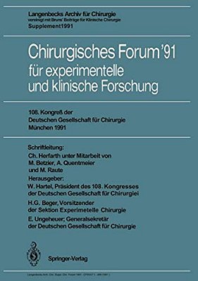 Chirurgisches Forum '91 Für Experimentelle Und Klinische Forschung: 108. Kongreß Der Deutschen Gesellschaft Für Chirurgie München, 16.-20. April 1991-..