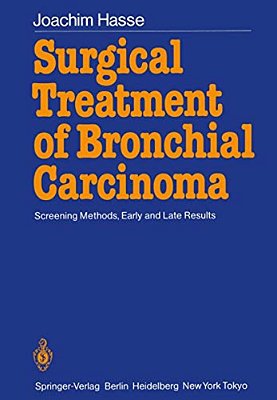 Surgical Treatment Of Bronchial Carcinoma: Screening Methods, Early And Late Results-..