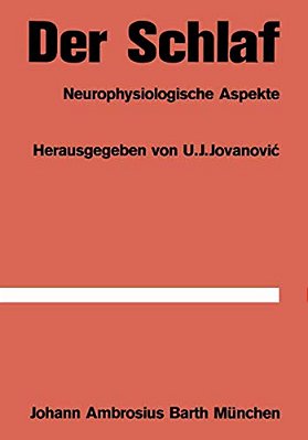 Der Schlaf: Neurophysiologische Aspekte-..