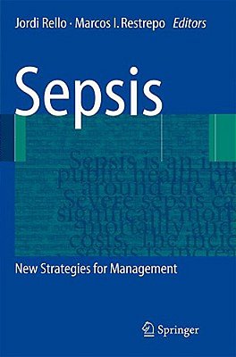 Sepsis: New Strategies For Management-..