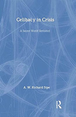 Celibacy In Crisis: A Secret World Revisited-..