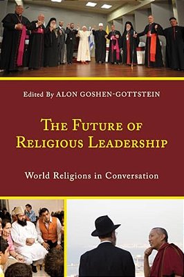 Future Of Religious Leadership: World Religions In Conversation-..